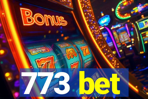 773 bet